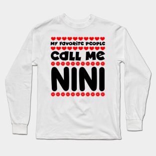 My favorite people call me nini Long Sleeve T-Shirt
